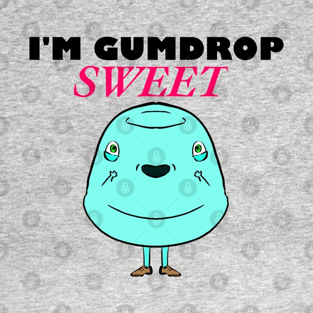 I'm Gumdrop Sweet Blue T-shirt by AshBash201